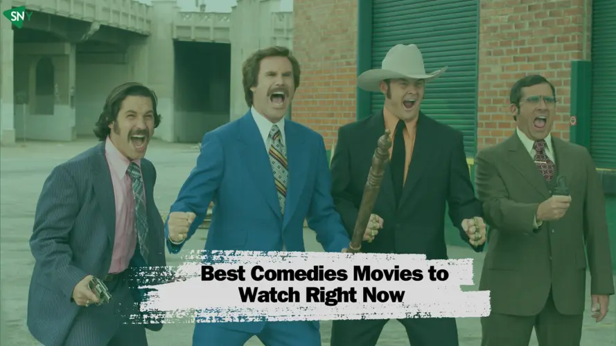 7 Best Comedies Movies to Watch Right Now